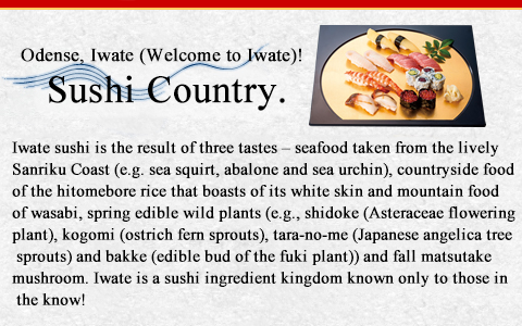 Odense, Iwate (Welcome to Iwate)! Sushi Country.